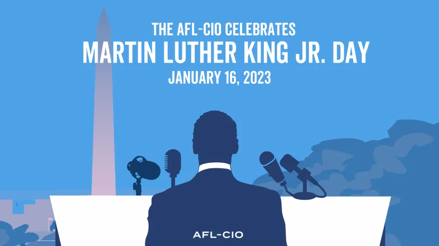 The AFL-CIO Celebrates MLK Jr. Day